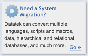 Do you have more than just DYL to convert? Learn about Datatek's System Migration Service.